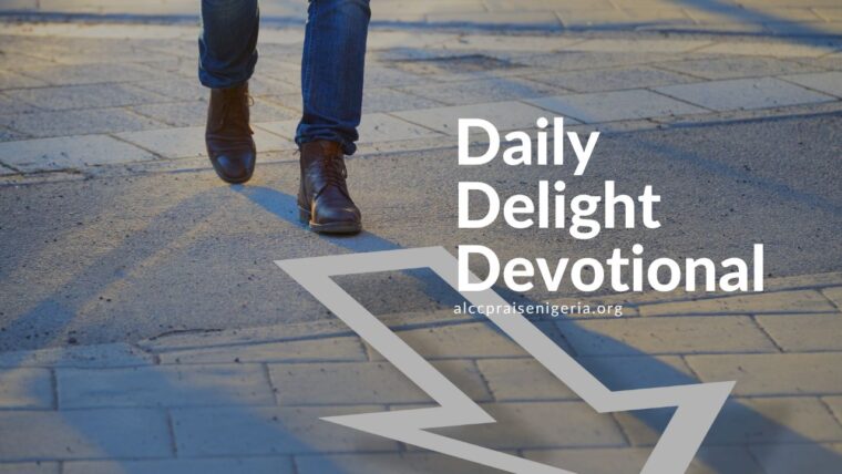 Daily Delight Devotional - Advancing in Adversity