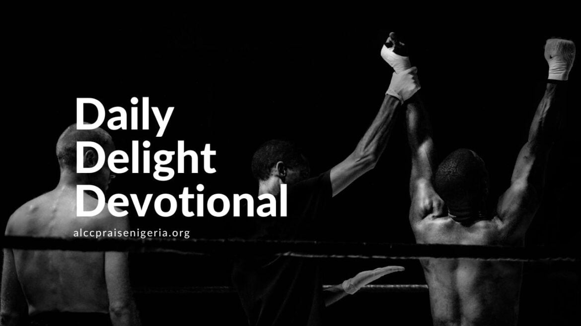 Daily Delight Devotional - Be A Fighter