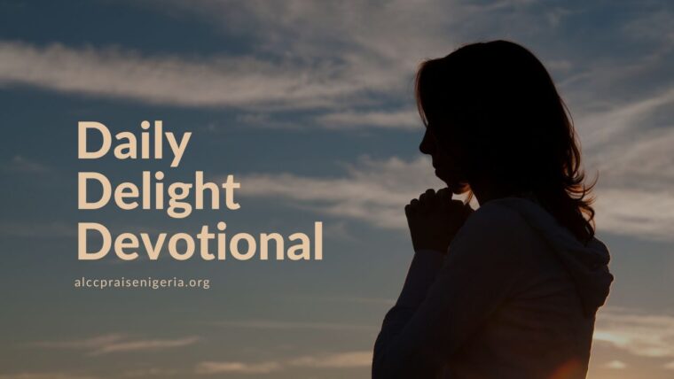 Daily Delight Devotional - Pray Daily