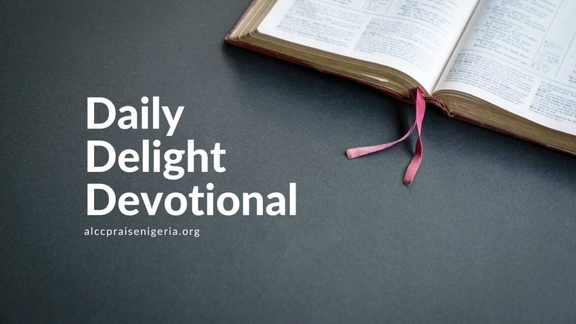 Daily Delight Devotional - God Controls All Things, Obedient, Obedience