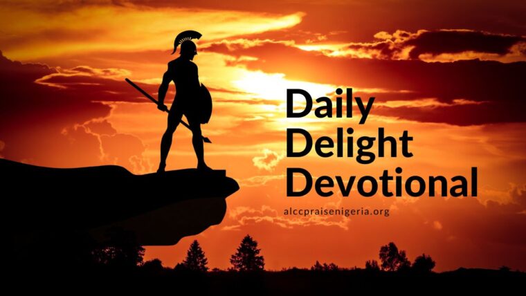 Daily Delight Devotional - War a good warfare