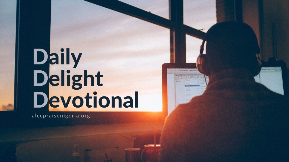 Daily delight Devotional - Be Diligent