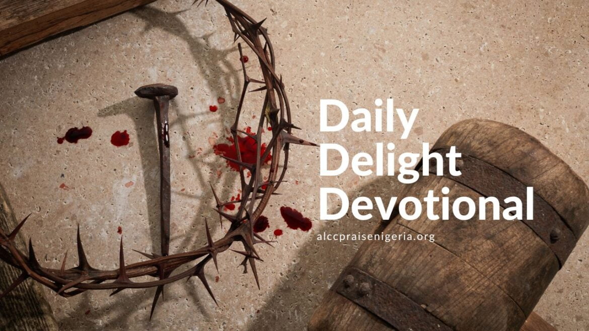 Daily Delight Devotional - Multi-dimensional power of the blood of Jesus